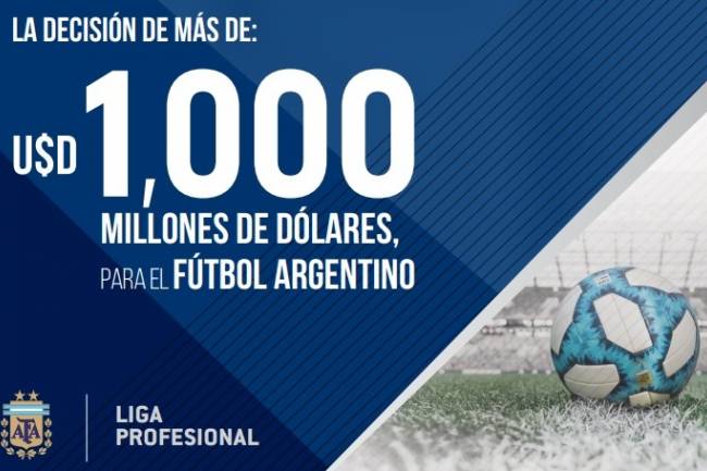 “La decisión de más de U$D 1000 millones de dólares para el fútbol argentino”