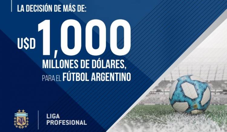 “La decisión de más de U$D 1000 millones de dólares para el fútbol argentino”